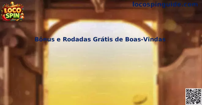 Bônus e Rodadas Grátis de Boas-Vindas Loco Spin