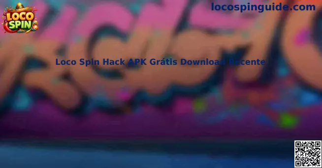 Guía segura sobre Loco Spin Hack APK Grátis Download Recente
