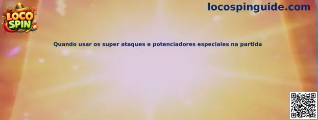 Uso de super ataques y potenciadores especiales en Loco Spin