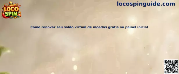 Guía para renovar saldo virtual de monedas gratis en Loco Spin