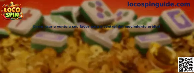 Control del movimiento orbital con viento en Loco Spin