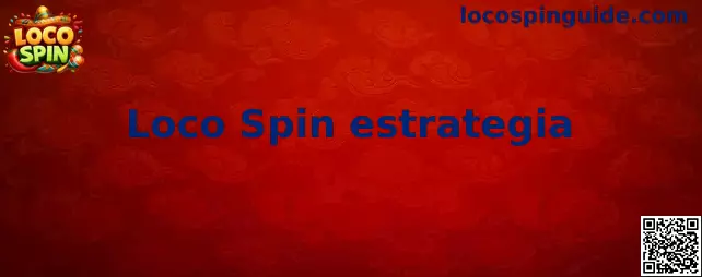 Guía visual de Loco Spin estrategia
