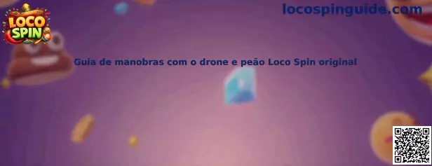 Guía de maniobras Loco Spin con drone y peão original