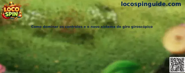 Guía del sistema de giro giroscópico de Loco Spin