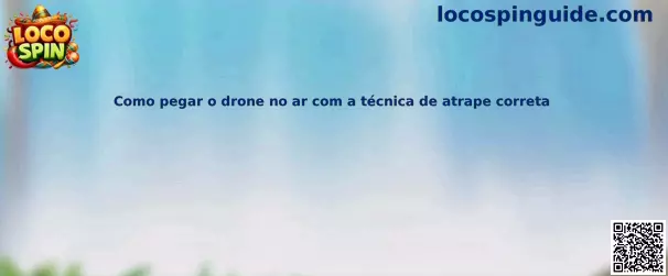 Técnica de atrape correcta en Loco Spin